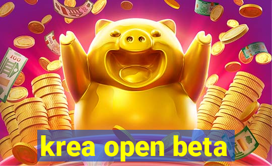 krea open beta